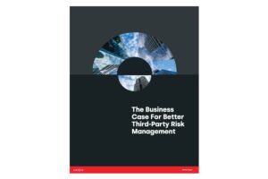 White Paper - The Business Case for Better Third-Party Risk Management - TN