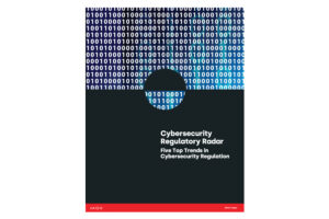 White Paper - Cybersecurity Regulatory Radar Five Top Trends in Cybersecurity Regulation - TN