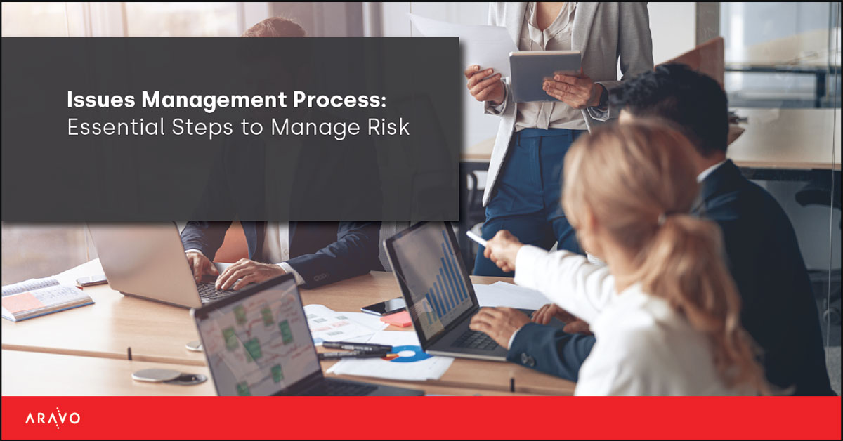 Issues Management Process: Essential Steps to Manage Risk | Aravo