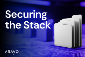Securing the Stack: How Aravo Helps High-Tech Companies Manage Third-Party Risk